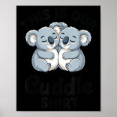 Koala Couple Matching This Is Our Cuddle  Poster (Voorkant)