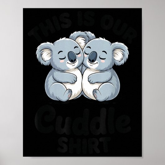 Koala Couple Matching This Is Our Cuddle  Poster (Voorkant)