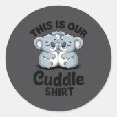 Koala Couple Matching This Is Our Cuddle  Ronde Sticker (Voorkant)