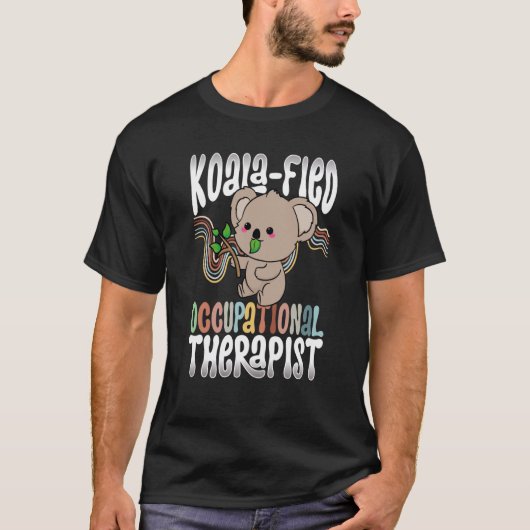 Koala fied Occupational Therapist Healthcare OT Ko T-shirt (Voorkant)