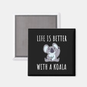Koala - Het leven is beter met een Koala Magneet (Voorkant / Achterkant)