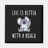 Koala - Het leven is beter met een Koala Magneet (Voorkant)