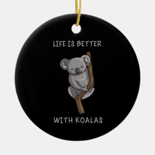 Koala - Het Leven Is Beter Met Koala's Keramisch Ornament (Voorkant)