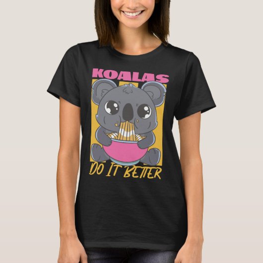 Koala Koalas Do It Better T-shirt (Voorkant)
