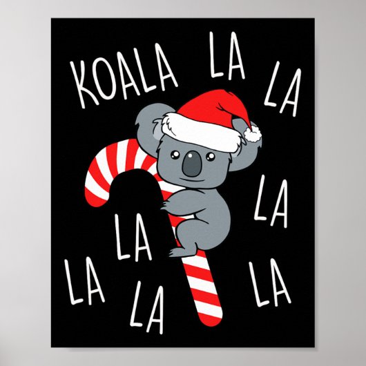 Koala La La La - Aussie Xmas Pun Grappig Australis Poster (Voorkant)