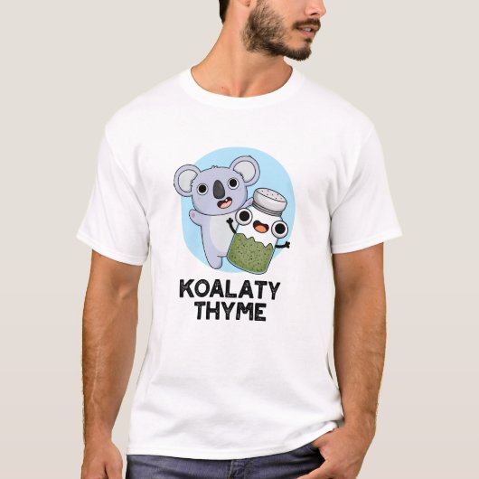 Koala-ty Thyme Funny Koala Thyme Pun T-shirt (Voorkant)