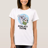 Koala-ty Thyme Funny Koala Thyme Pun T-shirt (Voorkant)