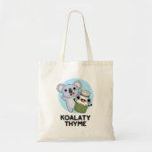 Koala-ty Thyme Funny Koala Thyme Pun Tote Bag (Voorkant)