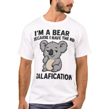"Koalafications" Punny Koala Beer Humor T-shirt