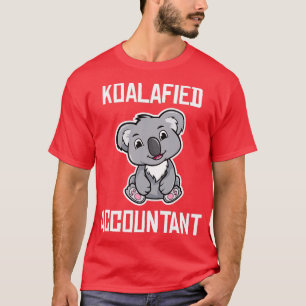 Koalafied Accountant Funny CPA Bookkeeper Accounti T-shirt