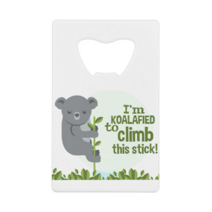 Koalafied klimt deze stok, Funny Cool Koala Creditkaart Flessenopener