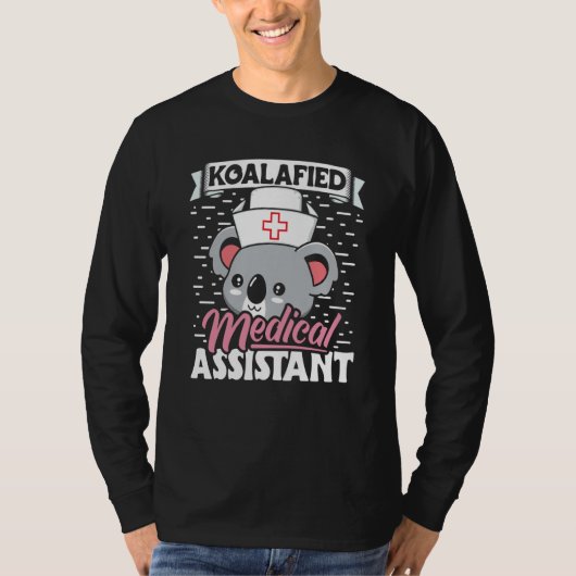 Koalafied Medical Assistant Nurse Med Assistant Nu T-shirt (Voorkant)