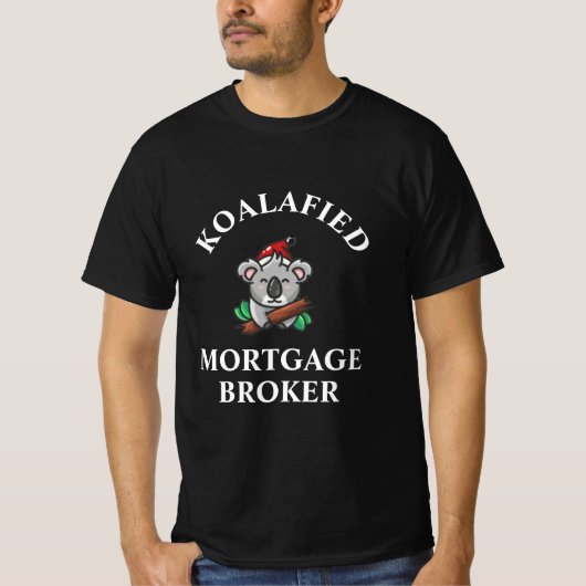 Koalafied Mortgage Broker T-Shirt (Voorkant)