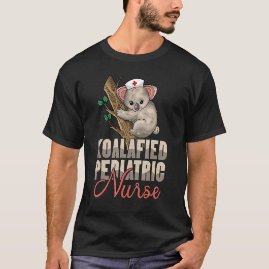 Koalafied Pedriatic Neurse Pediatrische Verpleging T-shirt (Voorkant)