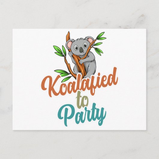 Koalafied to Party Qualified Pun Cute and Funny Ko Briefkaart (Voorkant)