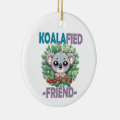 Koalafied Vriend grappige woordspeling Schattigee  Keramisch Ornament (Rechts)