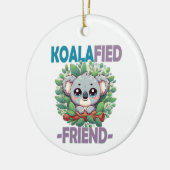 Koalafied Vriend grappige woordspeling Schattigee  Keramisch Ornament (Links)