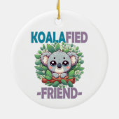 Koalafied Vriend grappige woordspeling Schattigee  Keramisch Ornament (Achterkant)