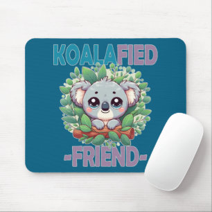 Koalafied Vriend grappige woordspeling Schattigee Muismat