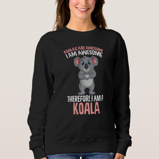 Koalas Are Awesome Koala Bear Kids Girls   Trui (Voorkant)