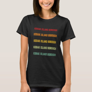 Kodiak Island Borough County Alaska Rainbow Text T-shirt