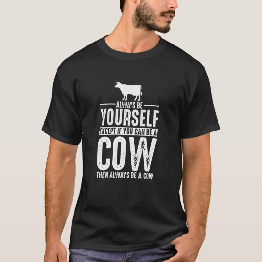 Koe altijd jezelf zijn t-shirt (Voorkant)