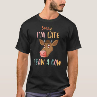Koe boer print Sorry dat ik laat ben ik zag een ko T-shirt