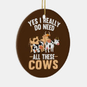 Koe Boerderij Dier Ja Ik heb echt alles nodig Keramisch Ornament (Rechts)