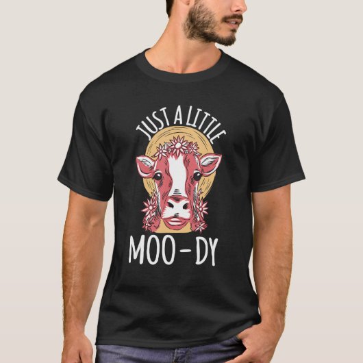 Koe Gewoon een kleine Moo-dy Koe T-shirt (Voorkant)