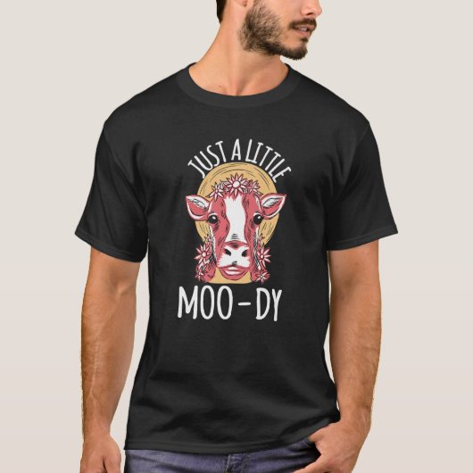 Koe Gewoon een kleine Moo-dy Koe T-shirt (Voorkant)