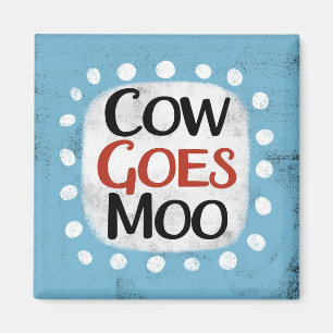 Koe Goes Moo Koelkastmagneet Magneet