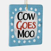 Koe Goes Moo Ornament (Rechts)