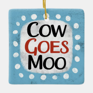 Koe Goes Moo Ornament