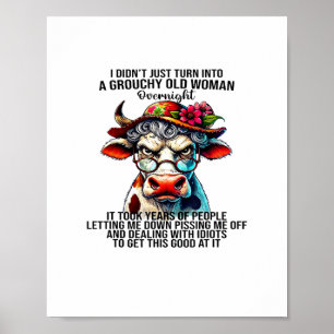 Koe, ik ben niet zomaar een ouwe vrouw geworden poster