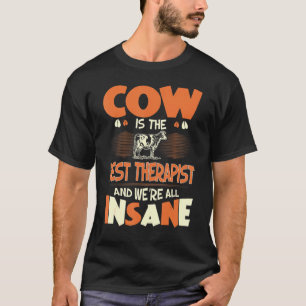 Koe Is Beste Therapeut We Zijn Allen Gek T-shirt