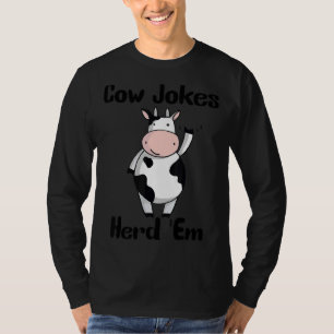 Koe Jokes Herd 'em Sarcastische Puns Koe Jokes 10 T-shirt
