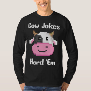 Koe Jokes Herd 'em Sarcastische Puns Koe Jokes 5 T-shirt