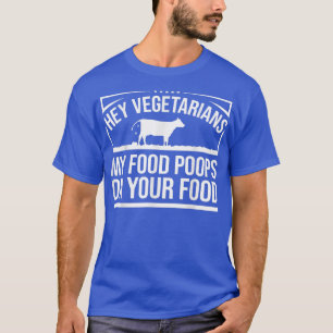 Koe laat veeteelt mijn voedsel op je mond zetten t-shirt