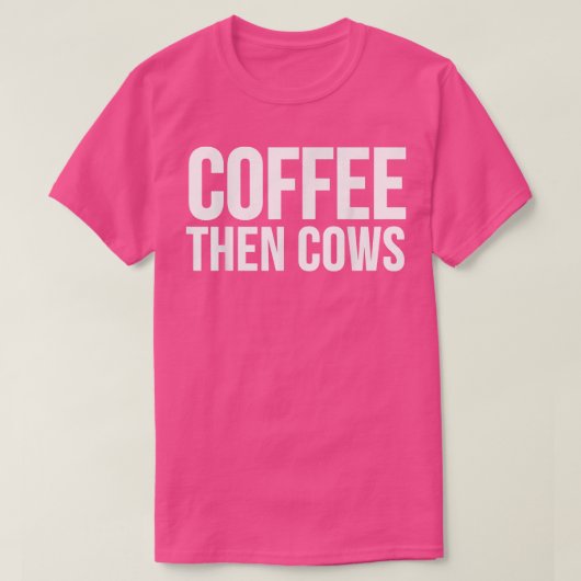 Koe Lover Funny GiftCoffee en Koeien T-shirt (Design voorkant)
