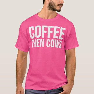 Koe Lover Funny GiftCoffee en Koeien T-shirt