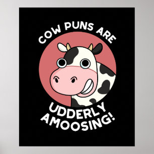 Koe Puns Udderly Amoosing Funny Animal Pun Dark BG Poster