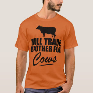 Koe Zal broeder ruilen voor koeien T-shirt