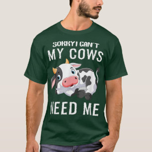 Koeien Boer Boeren Mijn Koeien Hebben Me Nodig T-shirt