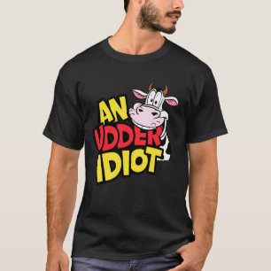 Koeien Een Uier Idiot Grappige Koe Punt Koe Liefhe T-shirt