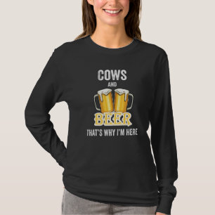 Koeien en bier daarom ben ik hier t-shirt