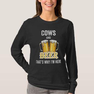 Koeien en bier daarom ben ik hier t-shirt