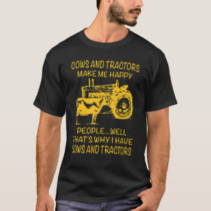Koeien en tractoren maken me gelukkige mensen. t-shirt