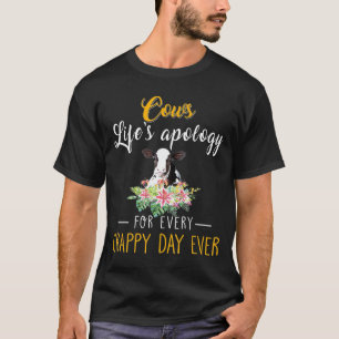 Koeien leven vol excuses voor elke dag waarop ze v t-shirt