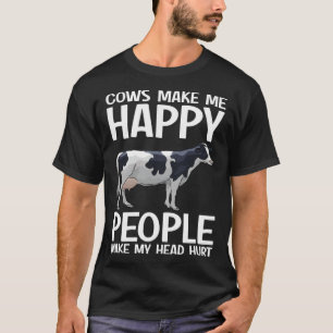 Koeien maken me blij Mensen maken hoofdpijn boer T-shirt
