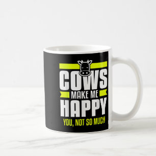Koeien maken me gelukkig, jij niet zozeer boerderi koffiemok